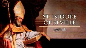 Saint of the Day for April 4, Saint  Isidore of Seville: Reflection