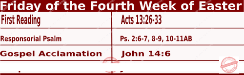 Mass Readings for April 30 2021,Friday of Fourth Week of Easter 1 Mass Readings for April 30 2021, Friday of the Fourth Week of Easter