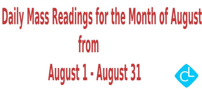 Catholic Daily Mass Readings for August 2026 ~ from August 1 to August 31 2026