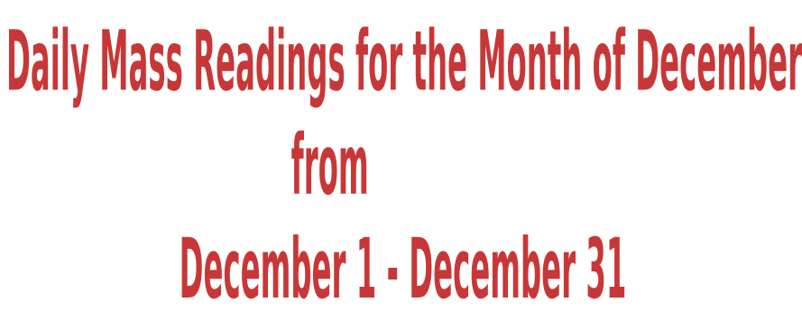 Daily Mass Readings for December 2021 – December 1st – 31st