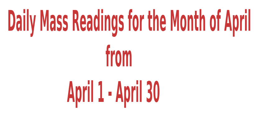 Catholic Daily Mass Readings for April 2022,  April 1st to  April 30th 